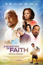 Watch A Question of Faith Sockshare