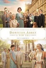 Watch Downton Abbey: A New Era Sockshare