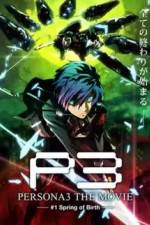 Watch Persona 3 The Movie Chapter 1, Spring of Birth Sockshare