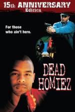 Watch Dead Homiez Sockshare