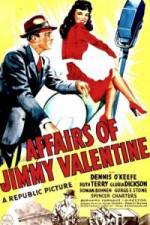 Watch The Affairs of Jimmy Valentine Sockshare