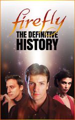 Watch Firefly: The Definitive History Sockshare