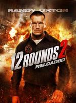 Watch 12 Rounds 2: Reloaded Sockshare