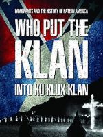 Watch Who Put the Klan Into Ku Klux Klan Sockshare