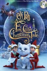 Watch Elf Pets: A Fox Cub\'s Christmas Tale Sockshare