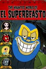 Watch The Haunted World of El Superbeasto Sockshare