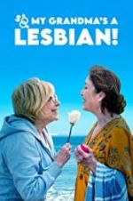Watch So My Grandma\'s a Lesbian! Sockshare