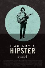 Watch I Am Not a Hipster Sockshare