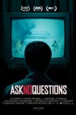 Watch Ask No Questions Sockshare