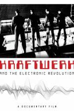 Watch Kraftwerk and the Electronic Revolution Sockshare