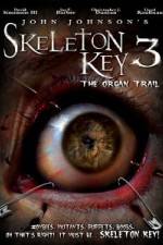 Watch Skeleton Key 3 - The Organ Trail Sockshare