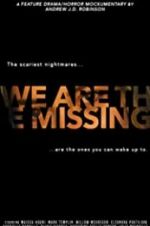 Watch We Are the Missing Sockshare