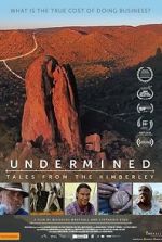 Watch Undermined - Tales from the Kimberley Sockshare