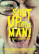 Watch Shut Up Little Man! An Audio Misadventure Sockshare