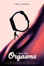 Watch 1 Billion Orgasms Sockshare