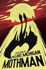 Watch On the Trail of the Lake Michigan Mothman Sockshare