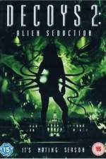 Watch Decoys 2: Alien Seduction Sockshare