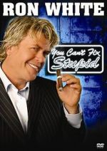 Watch Ron White: You Can\'t Fix Stupid Sockshare