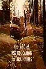 Watch The ABC's of Sex Education for Trainable Persons Sockshare