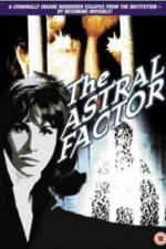 Watch The Astral Factor Sockshare