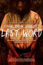 Watch Johnny Frank Garrett\'s Last Word Sockshare