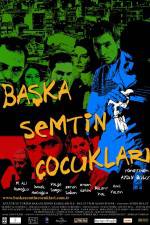 Watch Baska semtin ocuklari Sockshare