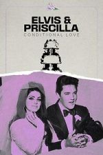 Elvis & Priscilla: Conditional Love sockshare