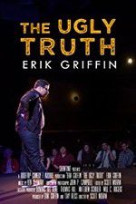 Watch Erik Griffin: The Ugly Truth Sockshare
