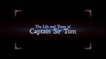 Watch The Life and Times of Captain Sir Tom Sockshare