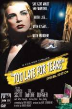 Watch Too Late for Tears Sockshare