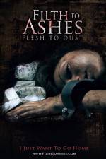 Watch Filth to Ashes Flesh to Dust Sockshare