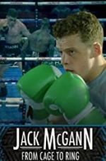 Watch Jack McGann: From Cage to Ring Sockshare