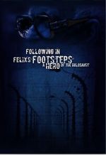 Watch Following in Felix\'s Footsteps Sockshare