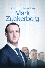 Watch Tech Billionaires: Mark Zuckerberg (Short 2021) Sockshare