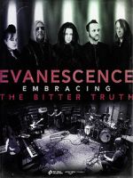 Watch Evanescence: Embracing the Bitter Truth Sockshare