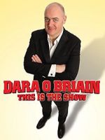 Watch Dara O Briain: This Is the Show Sockshare