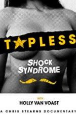 Watch Topless Shock Syndrome: The Documentary Sockshare