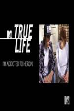 Watch True Life: I?m Addicted To Heroin Sockshare