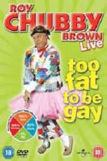 Watch Roy Chubby Brown: Too Fat To Be Gay Sockshare