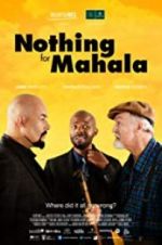 Watch Nothing for Mahala Sockshare