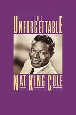 Watch The Unforgettable Nat \'King\' Cole Sockshare