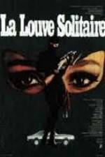 Watch La louve solitaire Sockshare