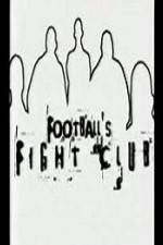 Watch Football's Fight Club Sockshare