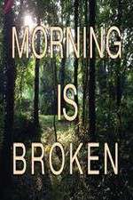 Watch Morning is Broken Sockshare