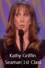 Watch Kathy Griffin Seaman 1st Class Sockshare