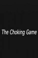 Watch The Choking Game Sockshare