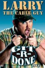 Watch Larry the Cable Guy Git-R-Done Sockshare