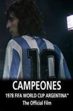 Watch Argentina Campeones: 1978 FIFA World Cup Official Film Sockshare