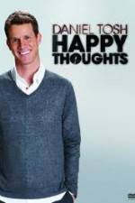 Watch Daniel Tosh: Happy Thoughts Sockshare