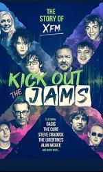 Watch Kick Out the Jams: The Story of XFM Sockshare